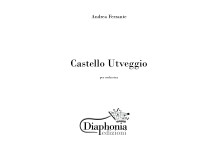 CASTELLO UTVEGGIO per orchestra